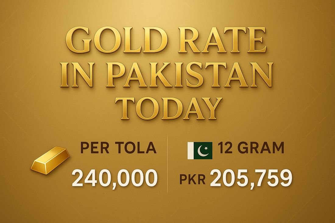gold rate in Pakistan today per tola and per 12 grams